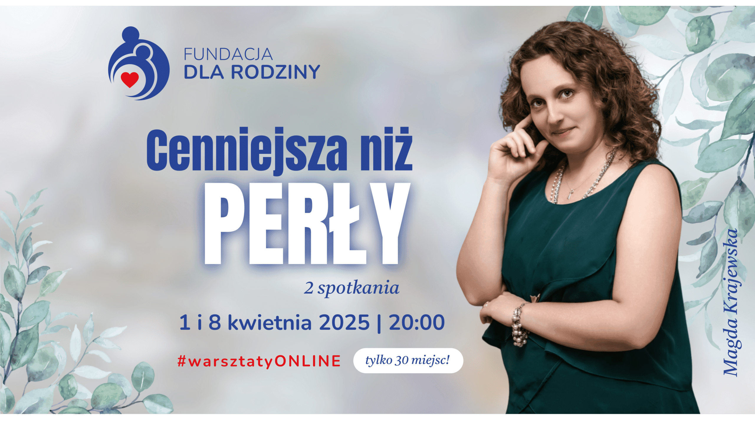Plakat warsztatów online Cenniejsza niż perły organizowanych przez Fundację dla Rodziny, 1 i 8 kwietnia 2025.