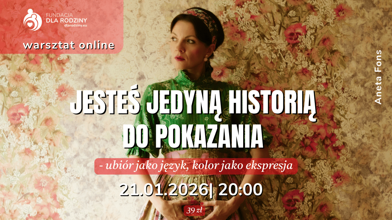 Kobieta w zielonej sukni na tle kwiatowym. Tekst: Jesteś jedyną historią do pokazania. Warsztat online, 21.01.2026, 20:00.
