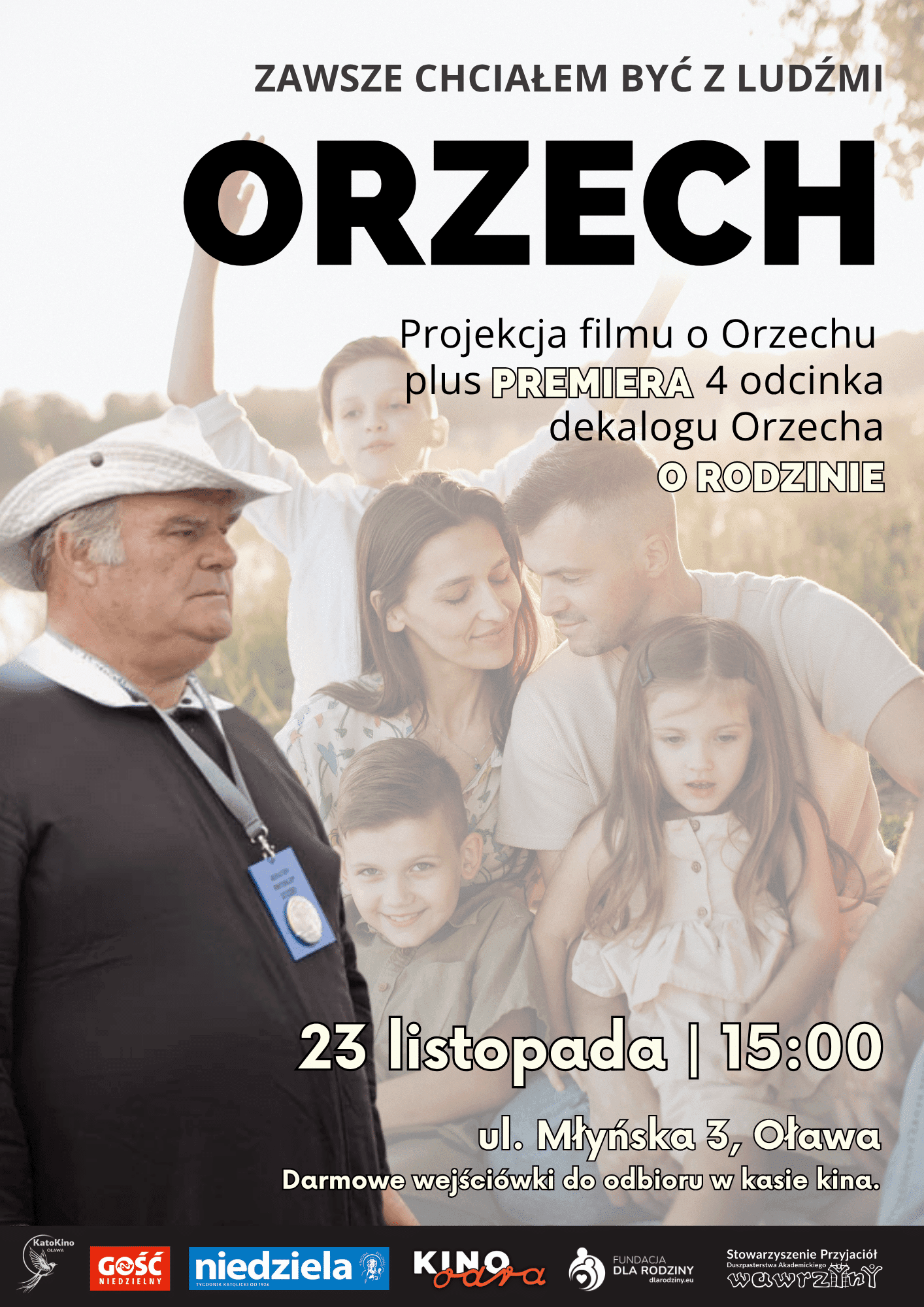 Plakat promujący film Orzech, premiera 4. odcinka o rodzinie, 23 listopada, 15:00, ul. Młyńska 3, Oława.
