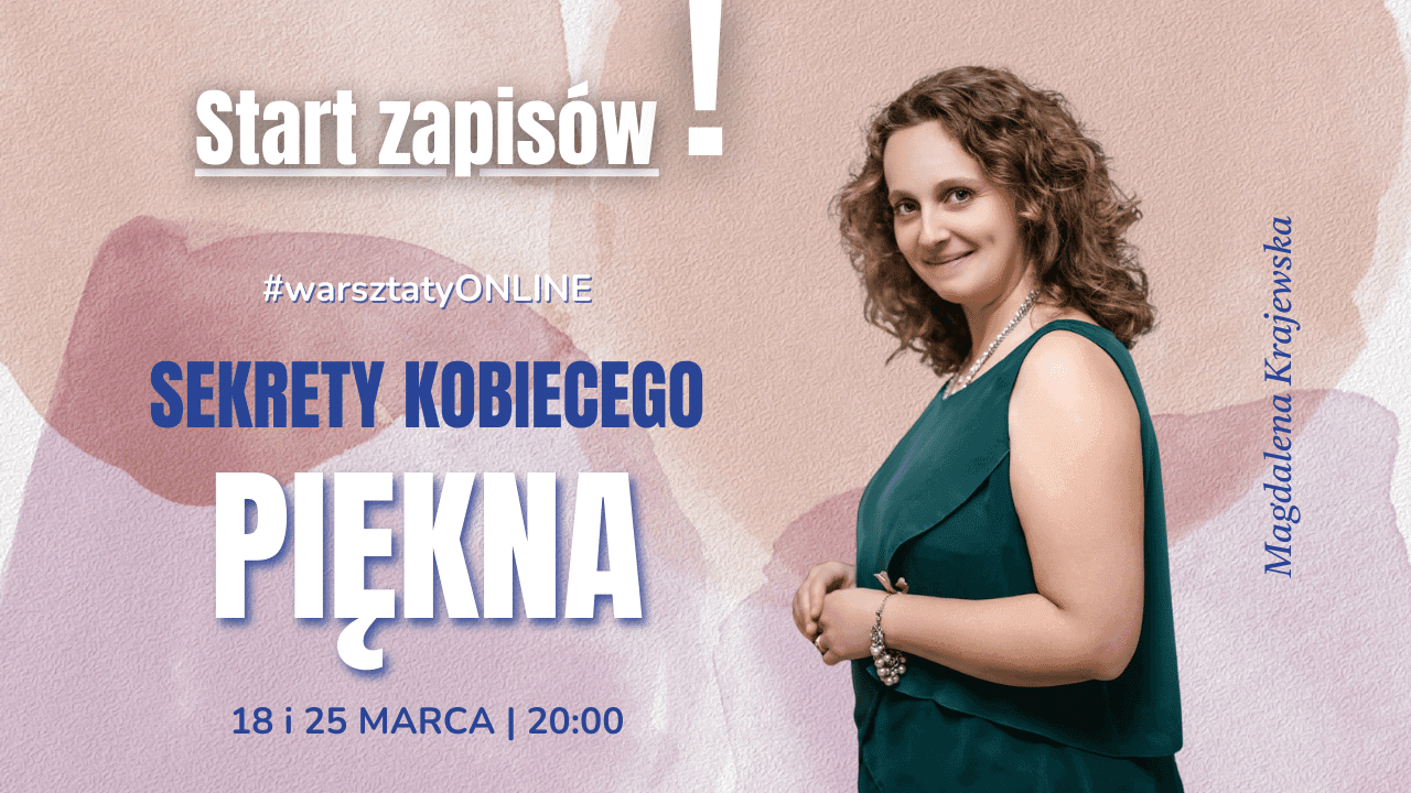Plakat promujący warsztaty online Sekrety kobiecego piękna 18 i 25 marca o 20:00.