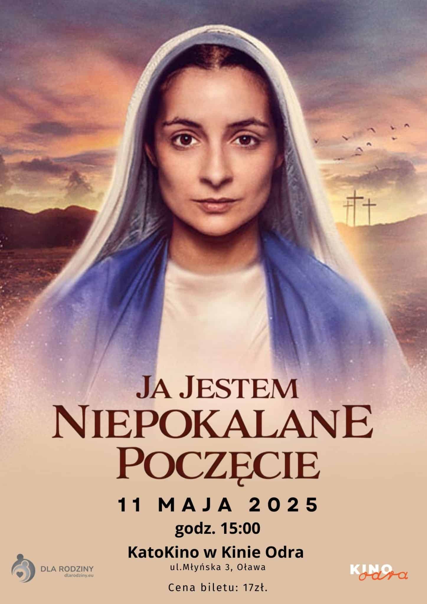 Plakat filmowy Ja jestem Niepokalane Poczęcie. Seans 11.05.2025, godz. 15:00, Kino Odra, Oława. Cena: 17 zł.
