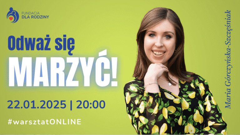 Kobieta w kolorowej bluzce uśmiecha się. Napis: Odważ się marzyć! Warsztat online 22.01.2025 o 20:00.