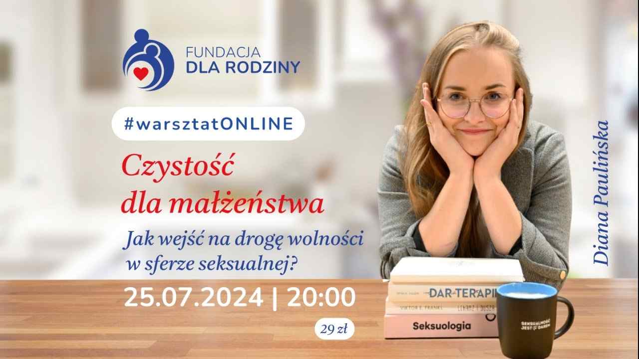Plakat warsztatu online Czystość dla małżeństwa 25.07.2024, godzina 20:00, prowadzi Diana Palińska.