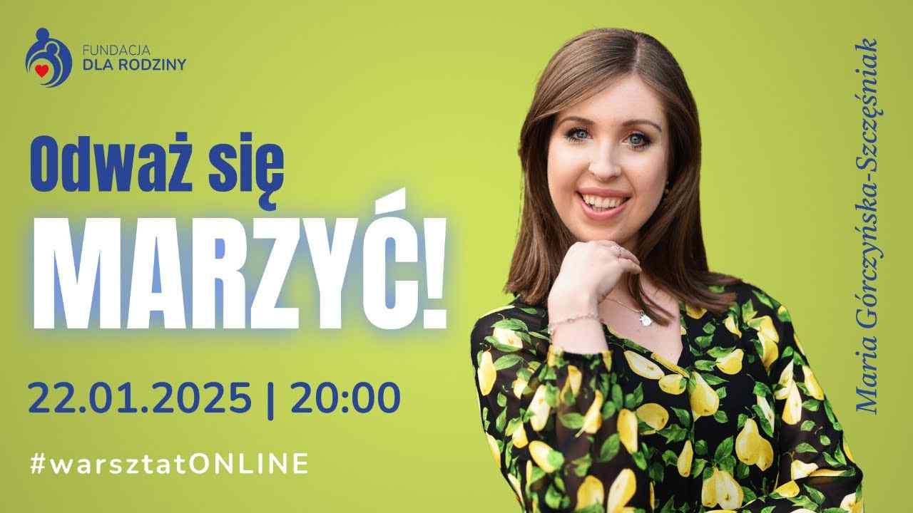 Uśmiechnięta kobieta na tle napisu Odważ się marzyć! z informacją o warsztatach online 22.01.2025 o 20:00.