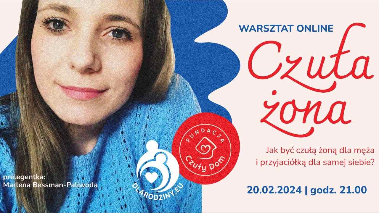 Warsztat online „Czuła Żona” - jak być czułą żoną i przyjaciółką dla siebie. 20.02.2024, godz. 21:00.