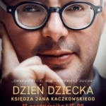 Plakat seansu Dzień Dziecka księdza Jana Kaczkowskiego. 18 października 2026, godzina 15:00, Kino Odra, ul. Młyńska 3 w Oławie. Bilet 21 zł.
