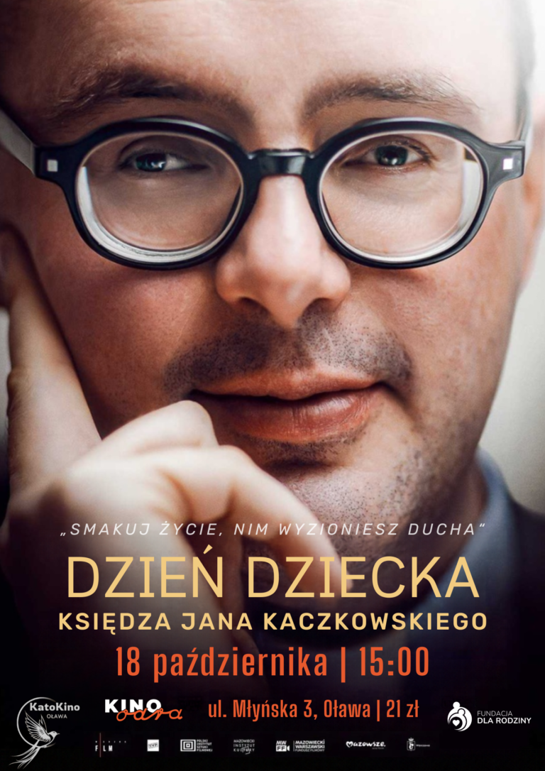 Plakat seansu Dzień Dziecka księdza Jana Kaczkowskiego. 18 października 2026, godzina 15:00, Kino Odra, ul. Młyńska 3 w Oławie. Bilet 21 zł.